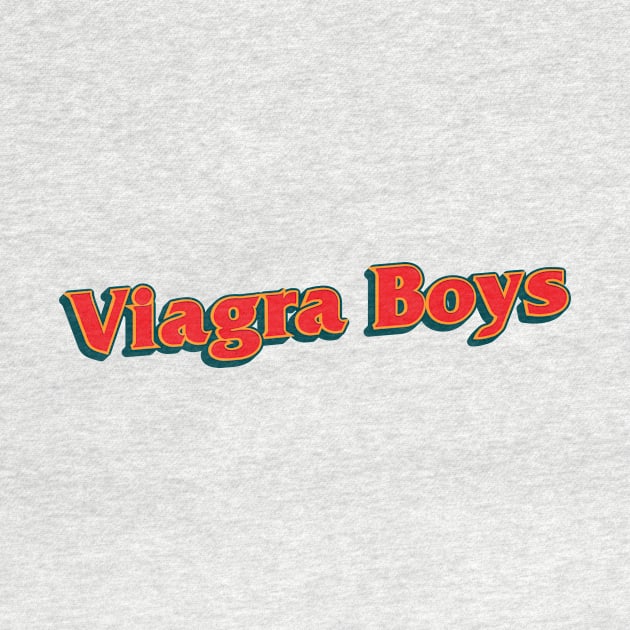 Typography Design Viagra Boys by venusblack